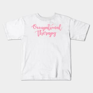 Occupational Therapy Cursive Pink Kids T-Shirt